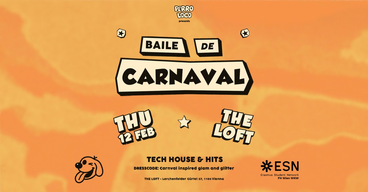 PERRO LOCO x ESN FHWien WKW: Baile De Carnaval